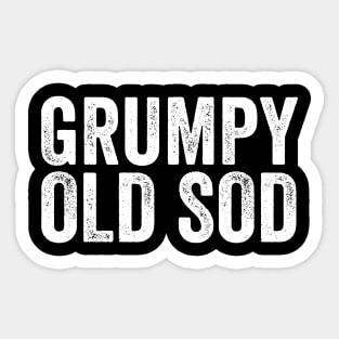 Grumpy Old Sod - Funny Old Man Sticker